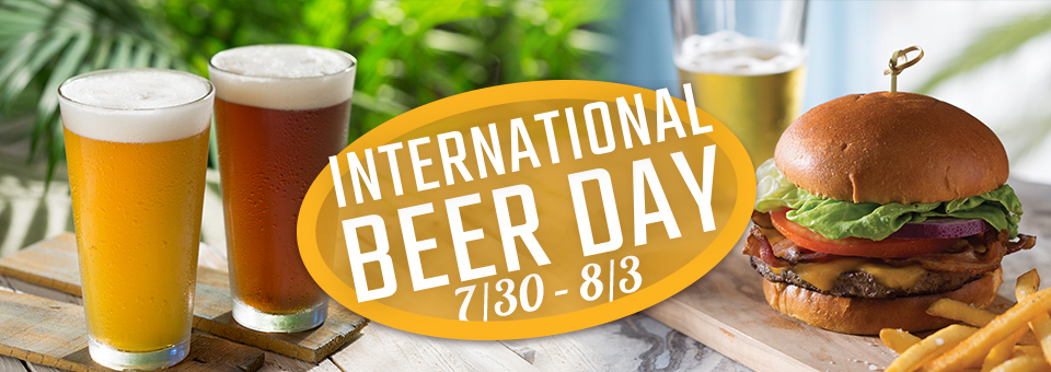 International Beer Day - July 30-August 3