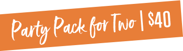 Party Pack for Two | $40