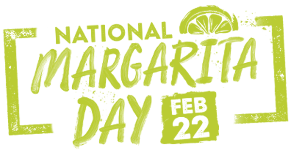National Margarita Day. February 22.