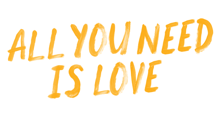 All You Need Is Love